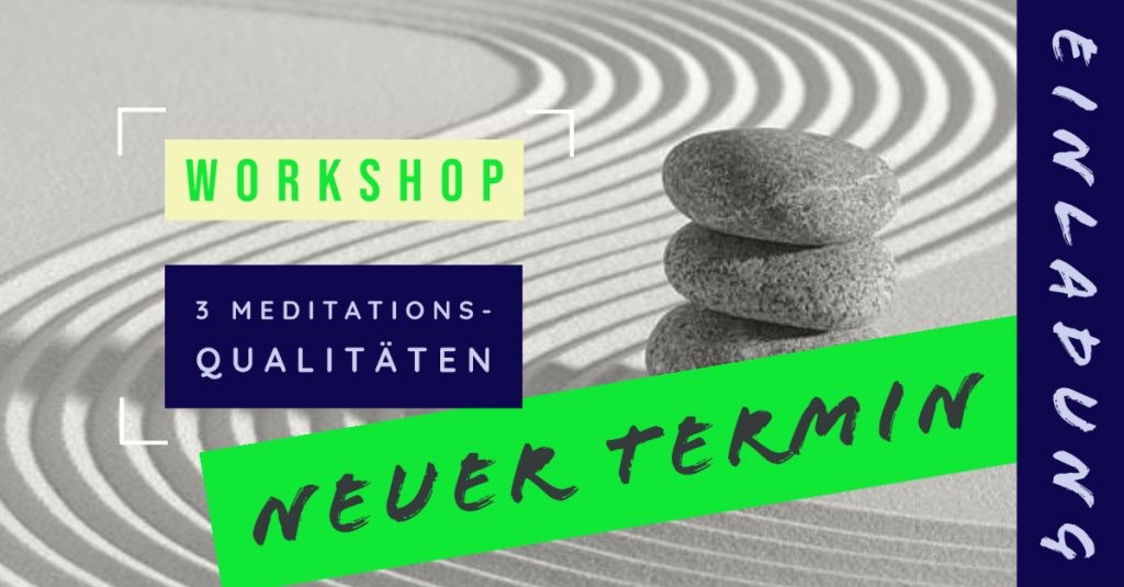 Workshop 3 Meditations-Qualitäten